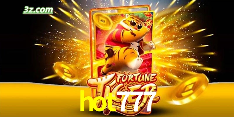 Quem é o Fortune Tiger hot777.com